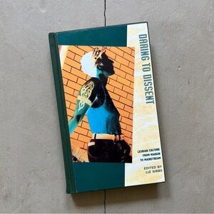 1994 Daring to Dissent Lesbian Culture from Margin to Mainstream LGBTQIA+ Gay